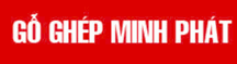 Gỗ Ghép Minh Phát - Công Ty TNHH Thương Mại Minh Phát
