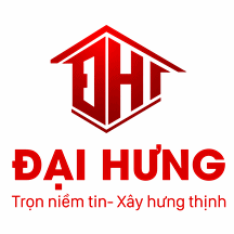 Thiết Kế Và Xây Dựng Đại Hưng  - Công Ty TNHH Xây Dựng Và Đầu Tư Thương Mại Đại Hưng